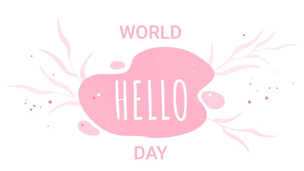 World hello day 21 novembre parla, comunica sui social media