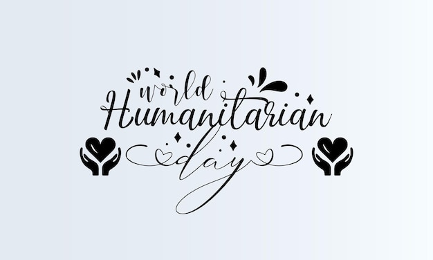 World humanitarian day Black script calligraphy vector design for banner poster card and background