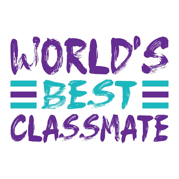 Vector world's best classmate tshirt design