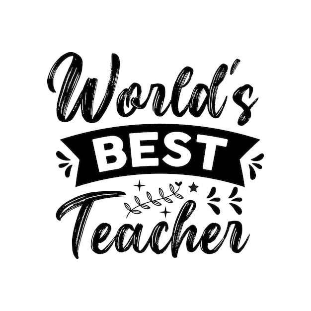 세계 최고의 교사의 날 타이포그래피는 티셔츠 머그 카드용 장식으로 글자를 인용합니다.