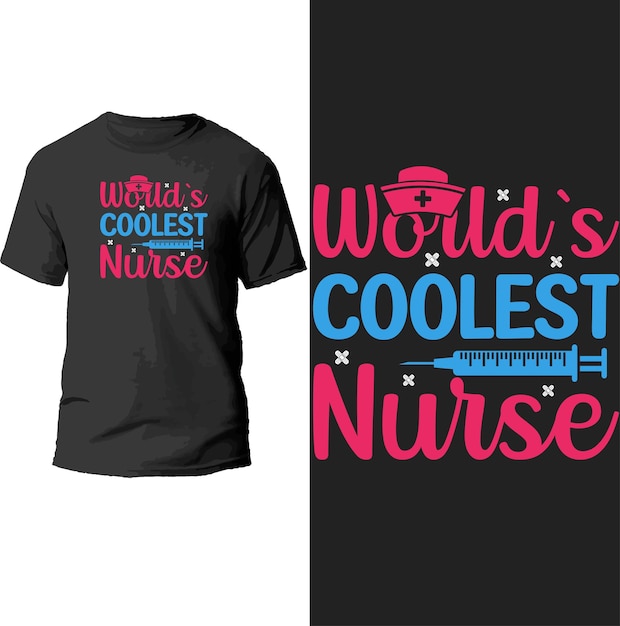 world's coolest nurse t shirt design