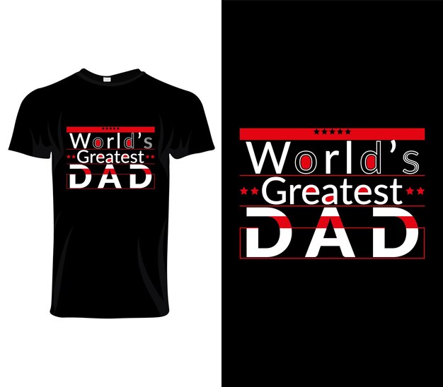 World's Greatest Dad Mordern Quotes Tshirt