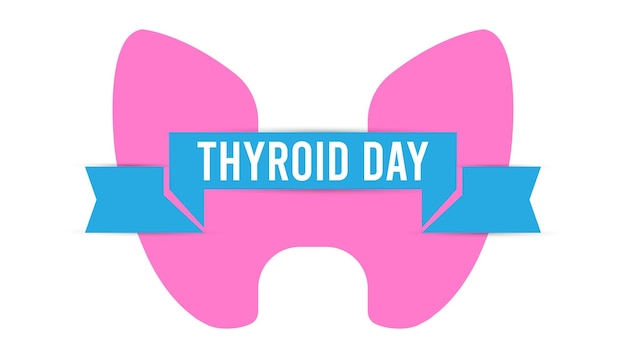 World thyroid day observed every year in may 25