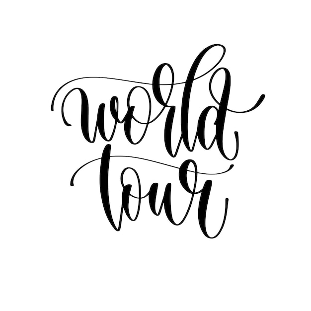 World tour travel lettering inscription inspire adventure positive quote