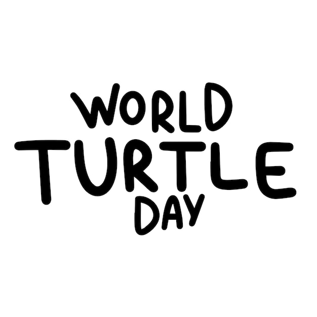 World Turtle Day text banner Hand drawn vector art