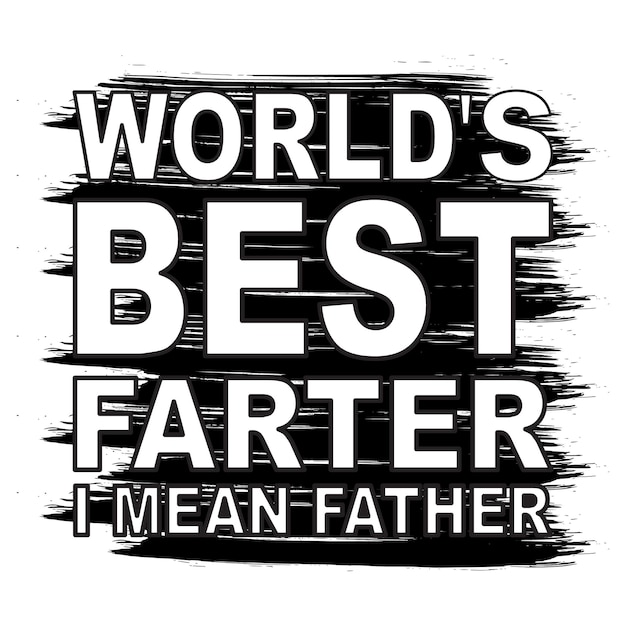 Vector worlds best farter i mean father svg dxf file cut file