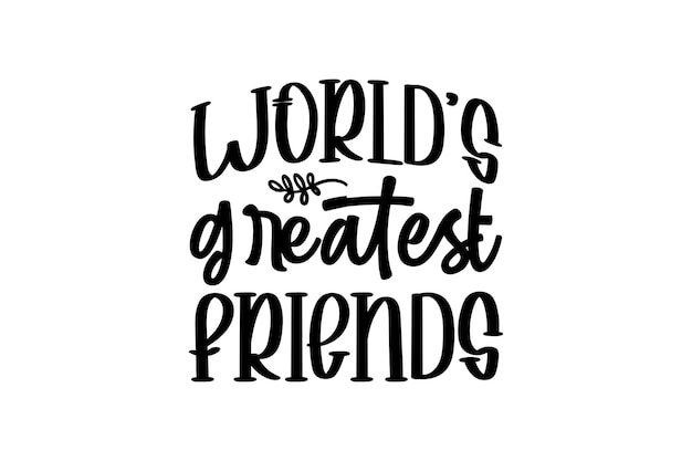 worlds greatest friends Vector File