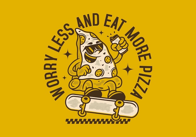 Preoccupati di meno e mangia più pizza illustrazione retrò del personaggio della pizza che salta sullo skateboard