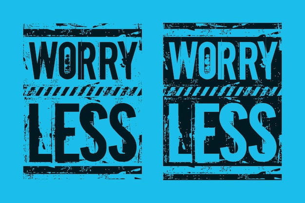 Worry less motivational quotes brush stroke