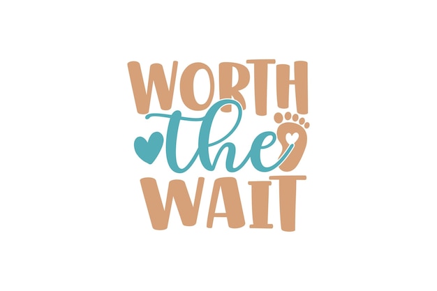 Worth the Wait vector file