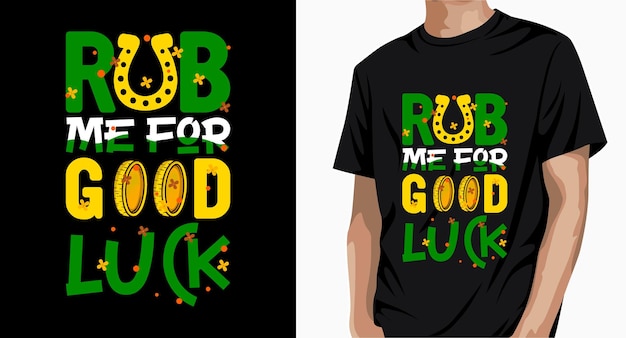 Vector wrijf me voor geluk st patrick's day t-shirtontwerp