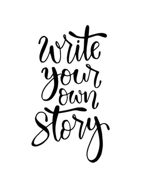 あなた自身の物語、手レタリング、やる気を起こさせる引用を書く