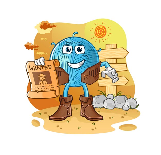 Yarn ball cowboy with wanted paper. cartoon mascot vector