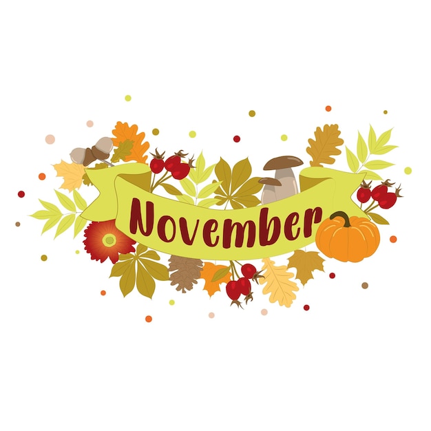Vector yellow banner with the inscription november with autumn leaves pumpkin mushrooms and pinching berries on a white background