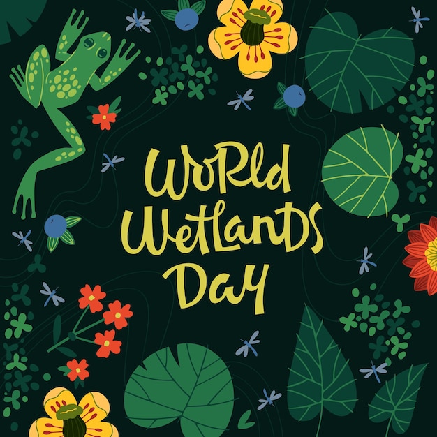 Yellow inscription World Wetlands Day on poster with swimming frog and various plants