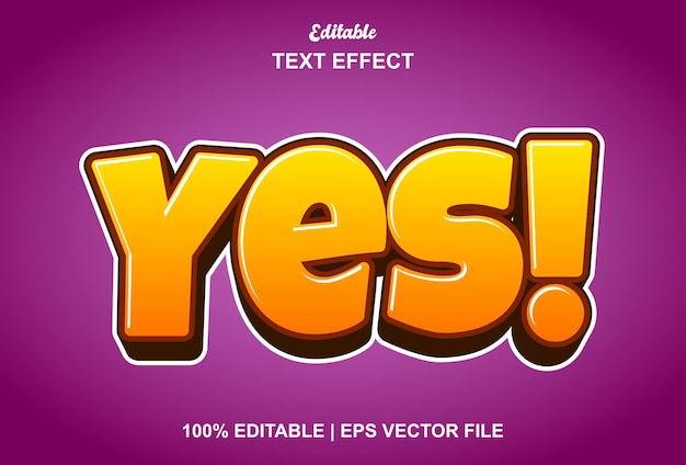 Yes text effect with orange color can be edited