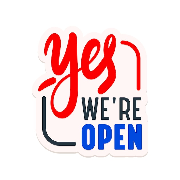 Premium Vector  Yes we're open sticker, company message, label, signboard  or banner for supermarket, store, shop door or service notification. sign  design with typography for restaurant or cafe. vector illustration