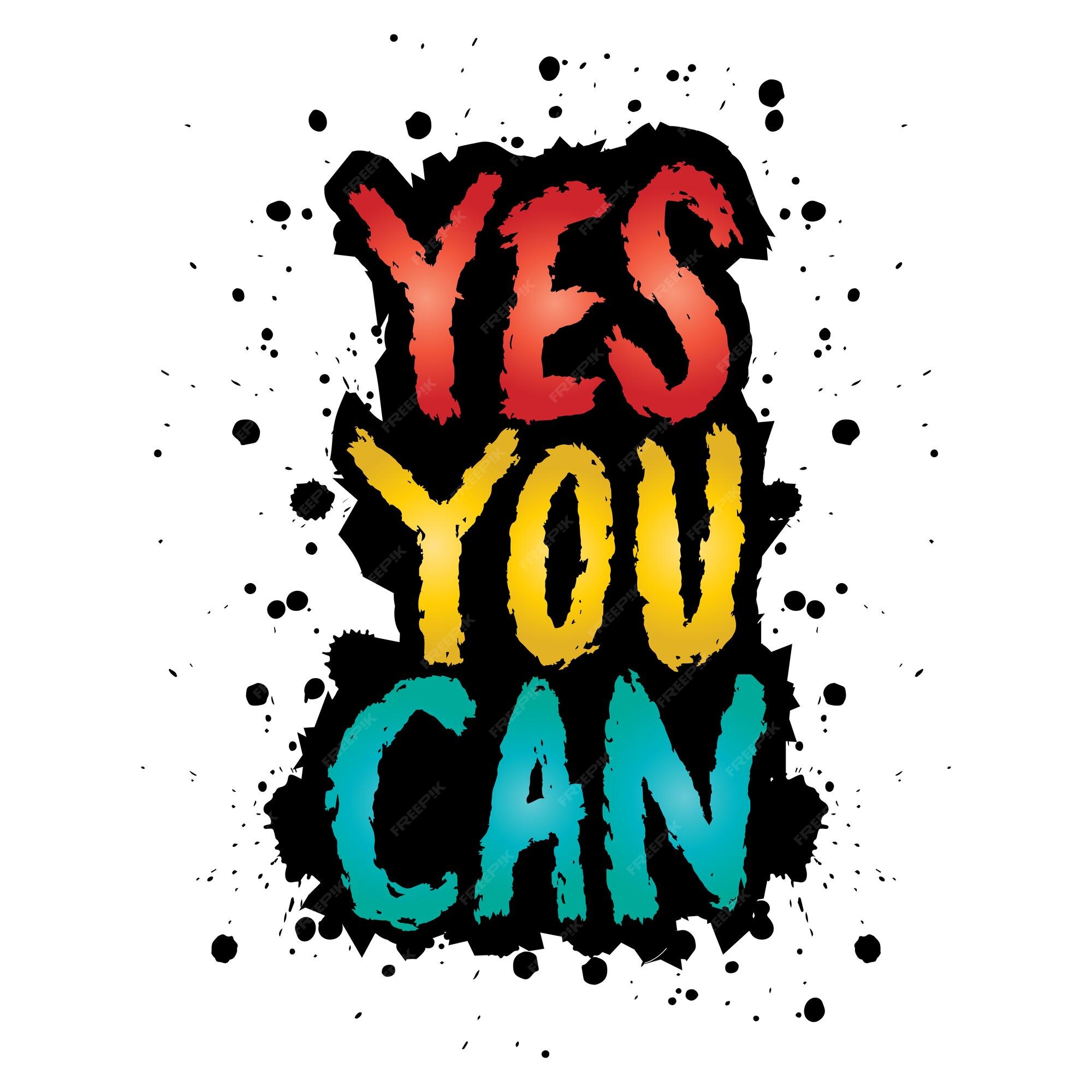 Premium Vector Yes you can Inspirational quote Hand drawn lettering