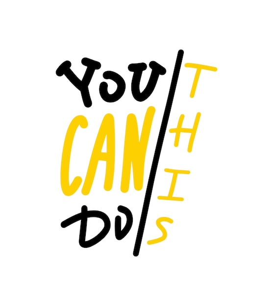 Vector yes you can do it motivational quote tshirt print template hand drawn lettering phrase