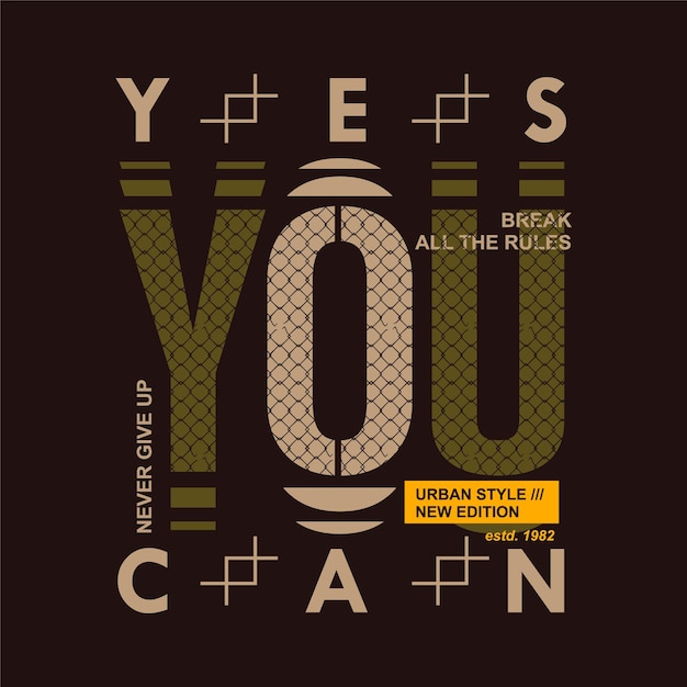 yes you can lettering graphic typography vector t shirt design illustration