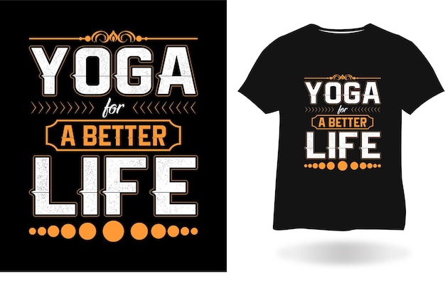 Yoga for a better life T-shirt Design