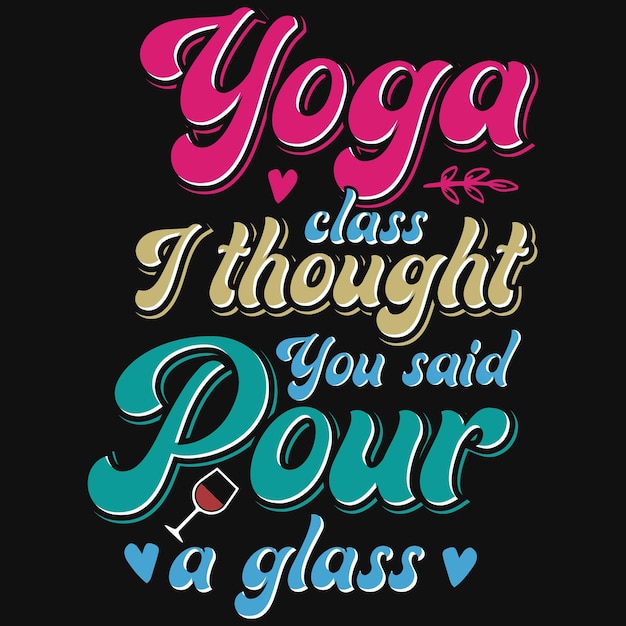Vettore lezione di yoga pensavo avessi detto di versare una maglietta di vetro