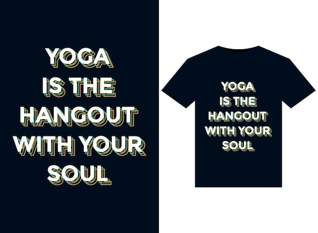 Векторная иллюстрация Yoga Is The Hangout With Your Soul для готового к печати дизайна футболки