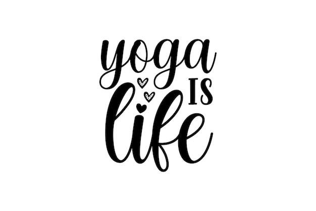 yoga is life