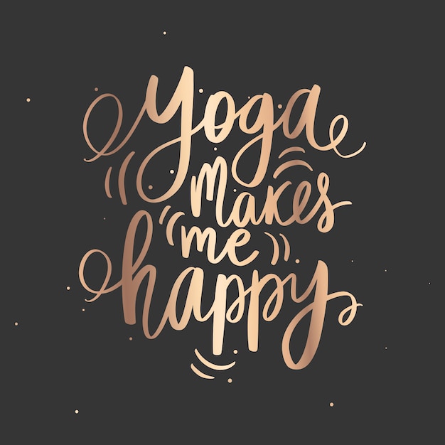 Vector yoga makes me happy -   golden inspirational, handwritten quote