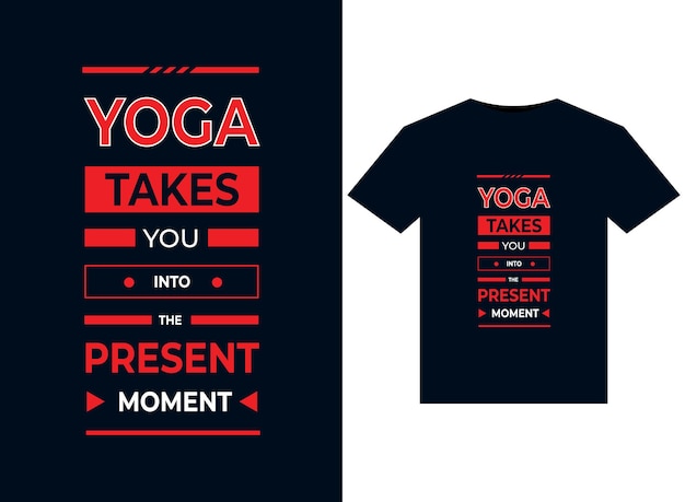 인쇄용 티셔츠 디자인을 위한 YOGA TAKES YOU TO THE PRESENT MOMENT 일러스트레이션