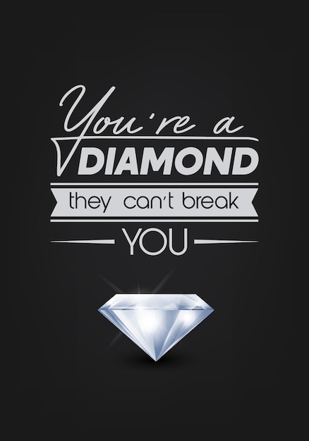 あなたはダイヤモンドです 彼らはあなたをトレックすることはできません 現実的なダイヤモンドの宝石と黒のベクトル表記の引用 ダイヤモンドの輝き ジュエリー コンセプト 動機付けの心に強く訴えるポスター タイポグラフィ