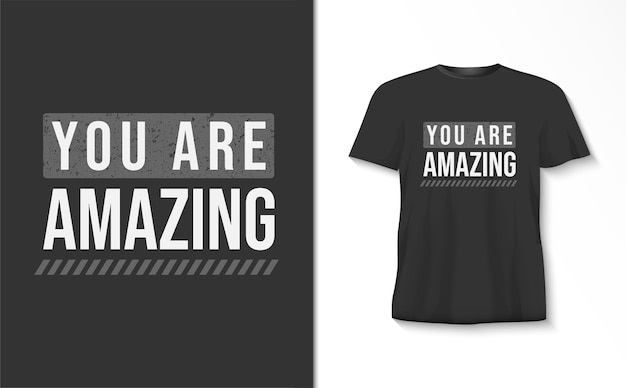 you are amazing typography tshirt