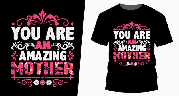 Ты удивительная мать дизайн футболки с типографикой ко дню матери