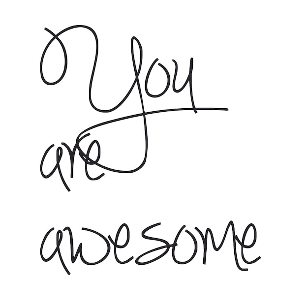 You Are Awesome Cursive Typography Lettering