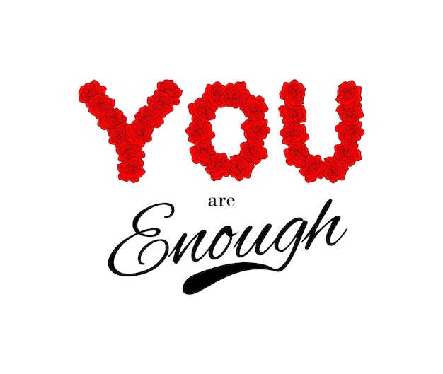 You are enough motivational quote tshirt print template Hand drawn lettering phrase