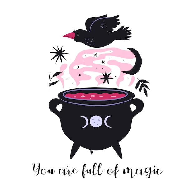 You are full of magic motivational card. Magic cauldron of potion.