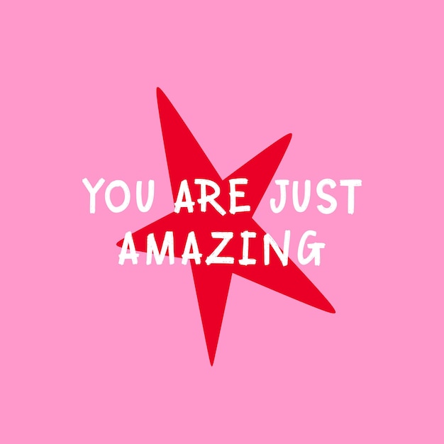 You are just amazing typographic slogan for t-shirt prints, posters and other uses.