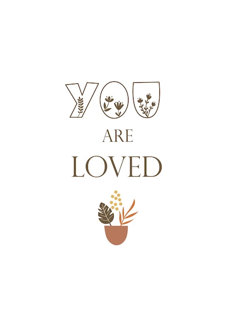 You are Loved - greeting card template design. Vector illustration.