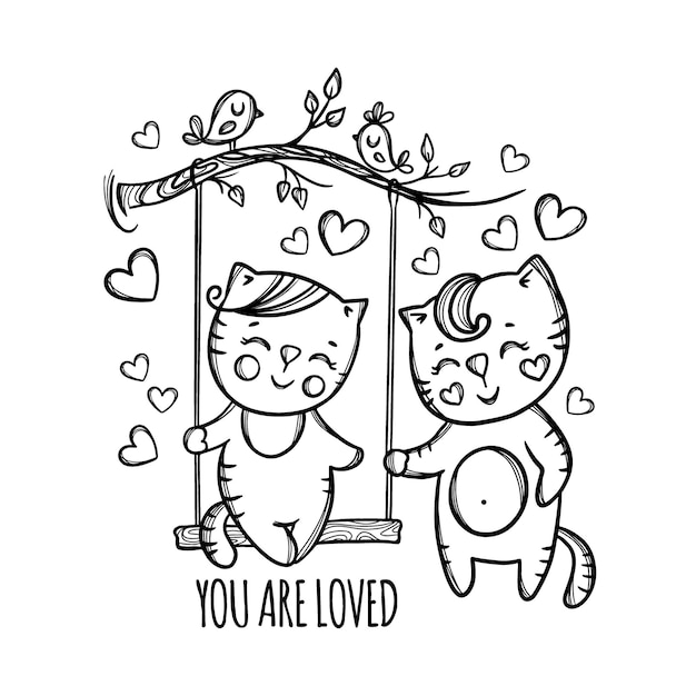 Vector you are loved valentine day kitten and his girlfriend resting in the nature in valentine day cartoon hand drawn monochrome