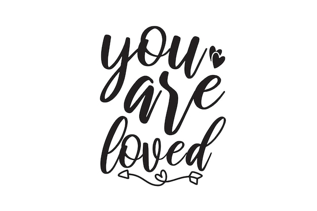 You Are Loved Vector File