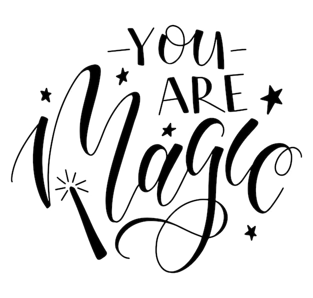 Vector you are magic black text isolated on white background