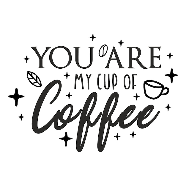 Ты моя чашка кофе надпись