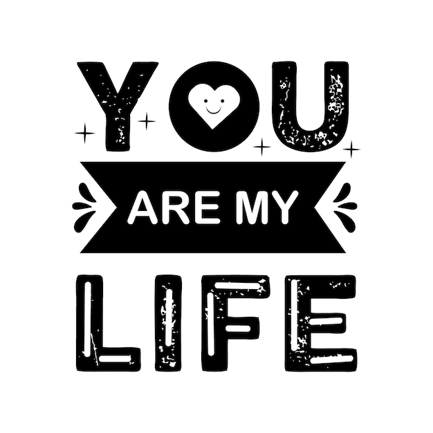 You are my life valentines day typography quotes design romantic lettering of love promotion