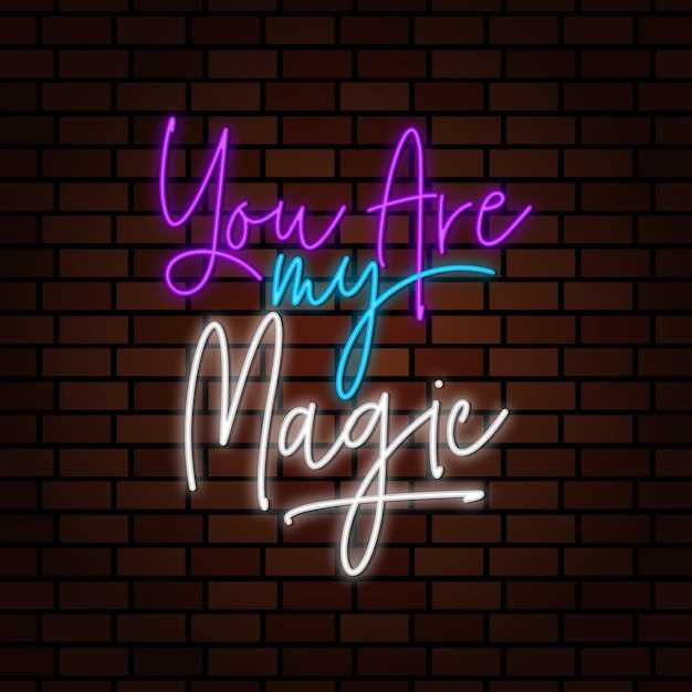 Vector you are my magic neon style sign illustration