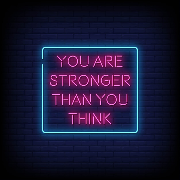 Vector you are stronger than you think neon signs style text