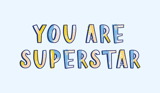 You Are Superstar-zin met de hand geschreven met een cool creatief lettertype versierd met heldere kleurrijke stippen. Creatieve hand belettering. Stijlvolle moderne vectorillustratie voor t-shirt, kleding of sweatshirt print.