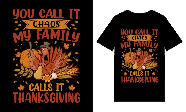 You Call It Chaos My Family Calls It Thanksgiving