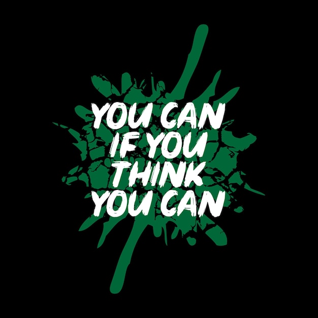 You can if you think you can motivational quote tshirt design poster design