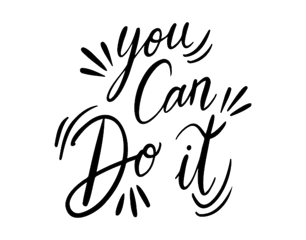 you can do it handwritten doodle lettering phrase or quote you can do it message saying text hand drawn print clipart