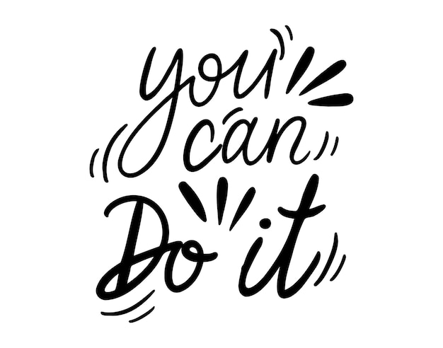 you can do it handwritten doodle lettering phrase or quote you can do it message saying text hand drawn print clipart